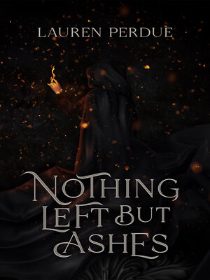 cover image of Nothing Left But Ashes